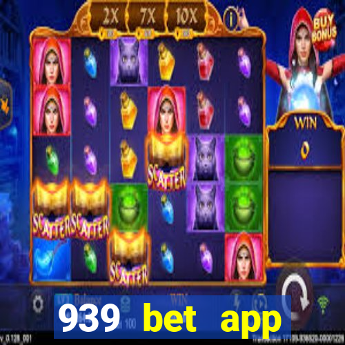 939 bet app download apk